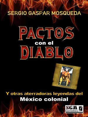 cover image of Pactos Con El Diablo  Y Otras Aterradoras Leyendas  Del México Colonial